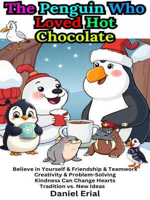 cover image of The Penguin Who Loved Hot Chocolate